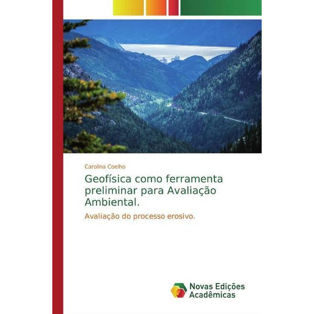 Geofísica como ferramenta preliminar para Avaliação Ambiental., Fachbücher von Carolina Coelho