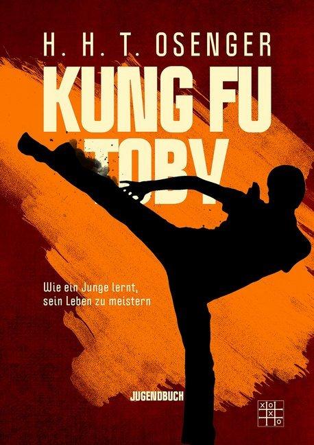 Produktbild Xoxo Osenger:Kung Fu Toby (H. H. T. Osenger, 2020)