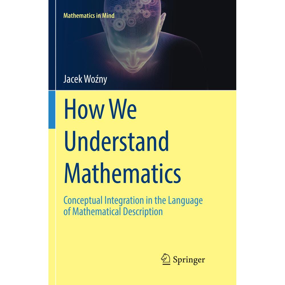 How We Understand Mathematics, Fachbücher von Jacek Wozny