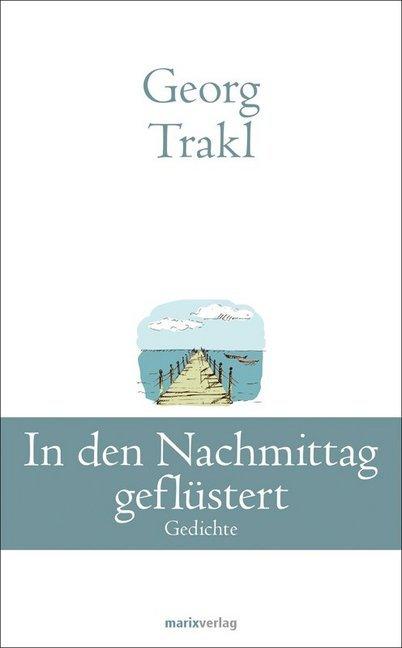 Produktbild In den Nachmittag geflüstert (Deutsch, Georg Trakl, 2015)