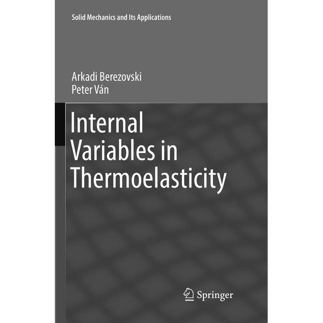 Internal Variables in Thermoelasticity, Fachbücher von Peter Ván, Arkadi Berezovski