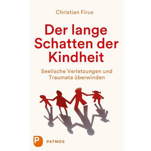 Der lange Schatten der Kindheit, Fachbücher von Christian Firus