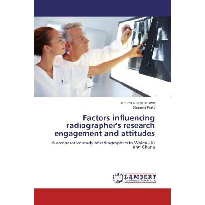 Factors influencing radiographer's research engagement and attitudes, Fachbücher