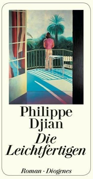 Produktbild Die Leichtfertigen (Deutsch, Philippe Djian, 2013)