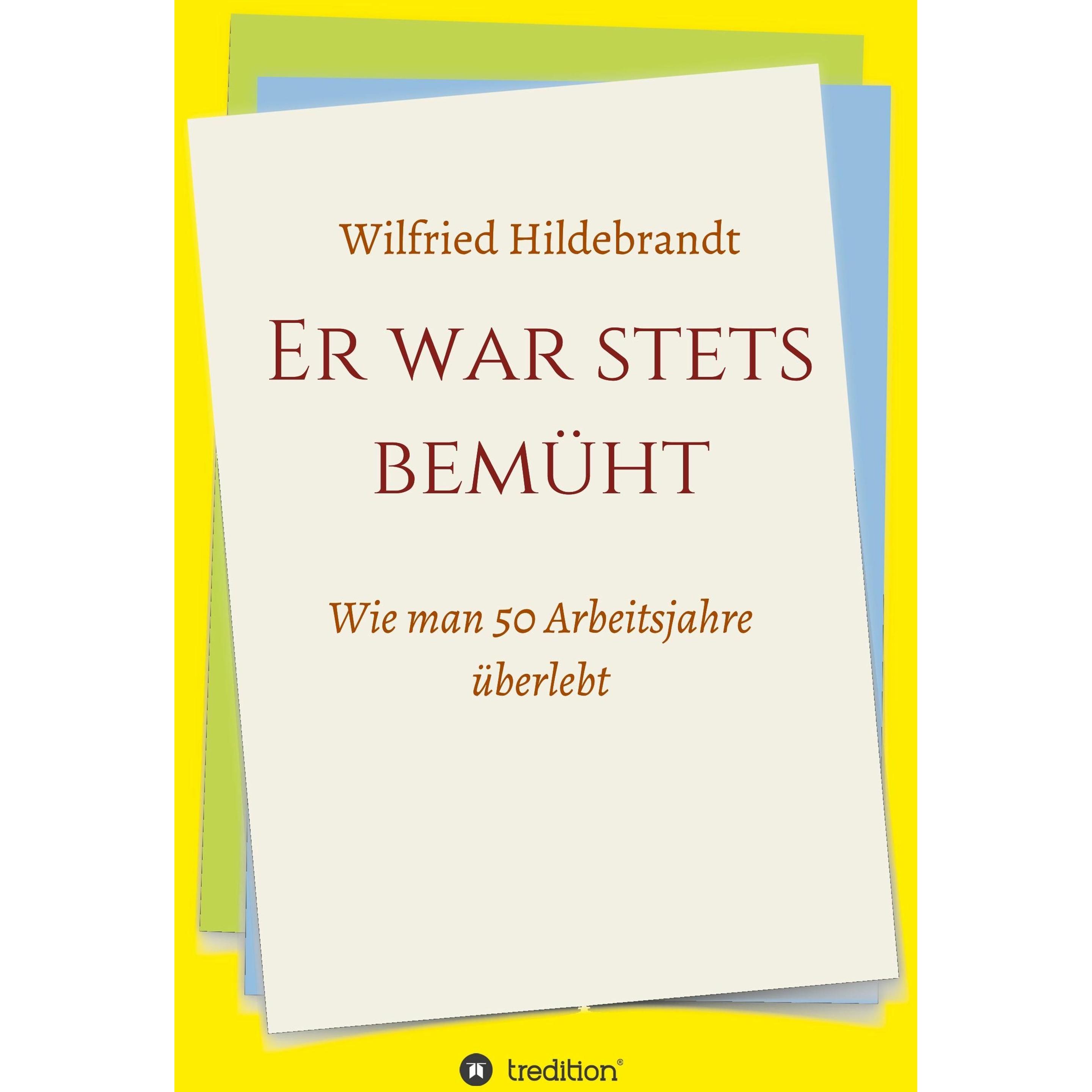 Tredition Hildebrandt:Er war stets bemüht, Sonstige Literatur