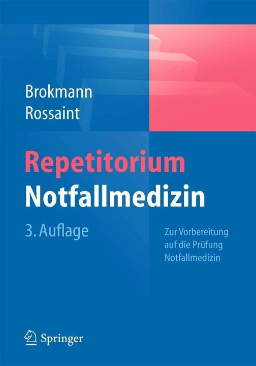 Produktbild Repetitorium Notfallmedizin (Deutsch, Jörg Christian Brokmann, Rolf Rossaint, 2019)