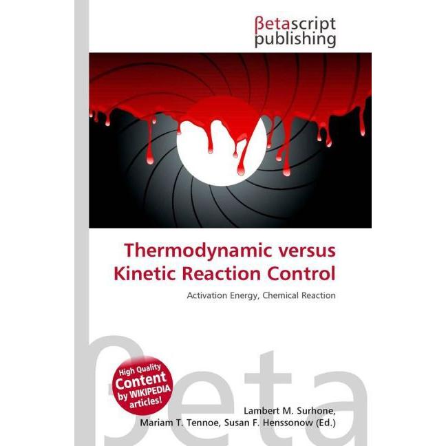 Thermodynamic versus Kinetic Reaction Control, Fachbücher von Lambert M. Surhone, Miriam T. Timpledon, Susan F. Marseken