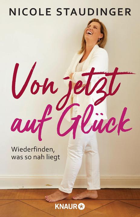 Produktbild Von jetzt auf Glück (Deutsch, Nicole Staudinger, 2021)
