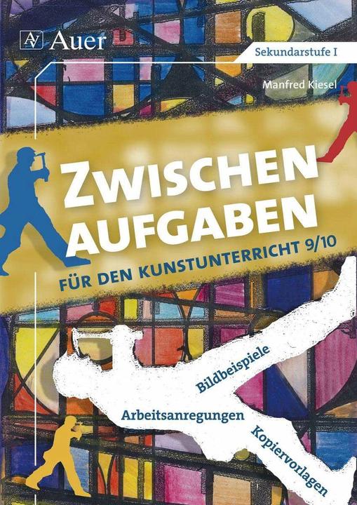 Produktbild Zwischenaufgaben für den Kunstunterricht 9-10 (Deutsch, Manfred Kiesel, 2018)