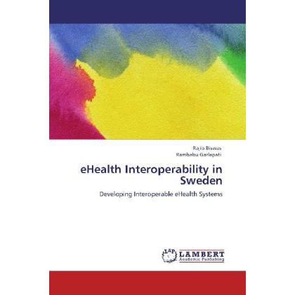 eHealth Interoperability in Sweden, Fachbücher von Rambabu Garlapati, Rajib Biswas