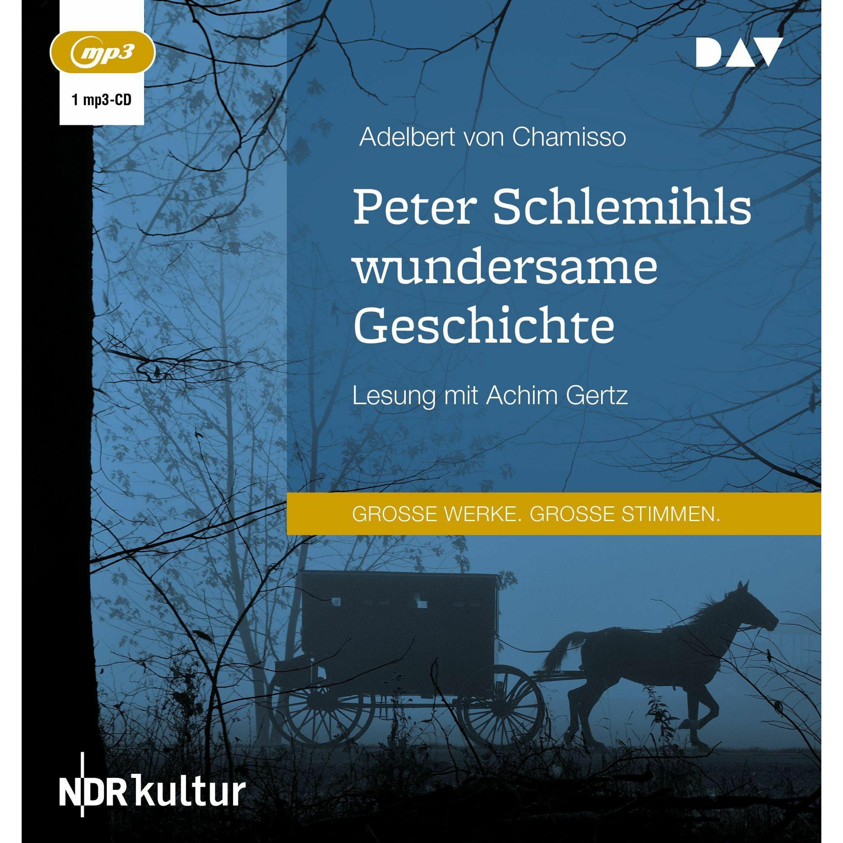 Peter Schlemihls wundersame Geschichte, Hörbücher von Achim Gertz, Adelbert von Chamisso
