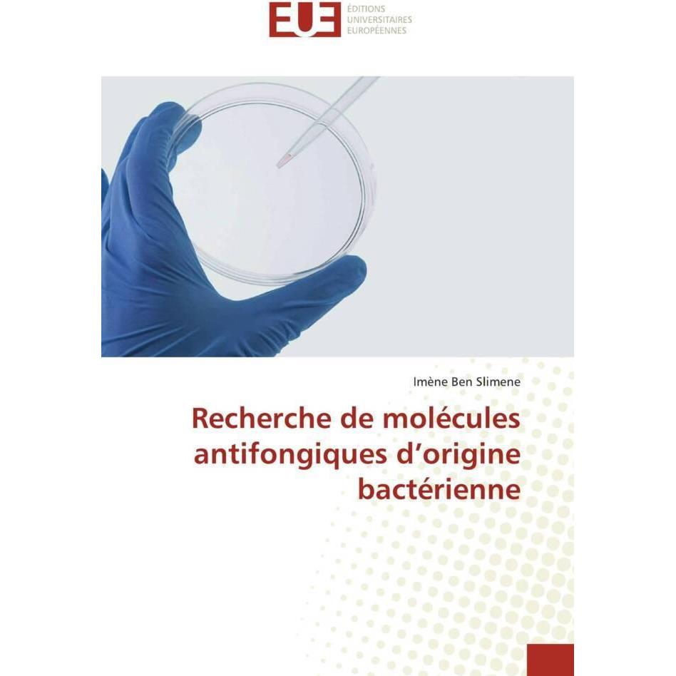 Recherche de molécules antifongiques d'origine bactérienne, Fachbücher von Imène Ben Slimene