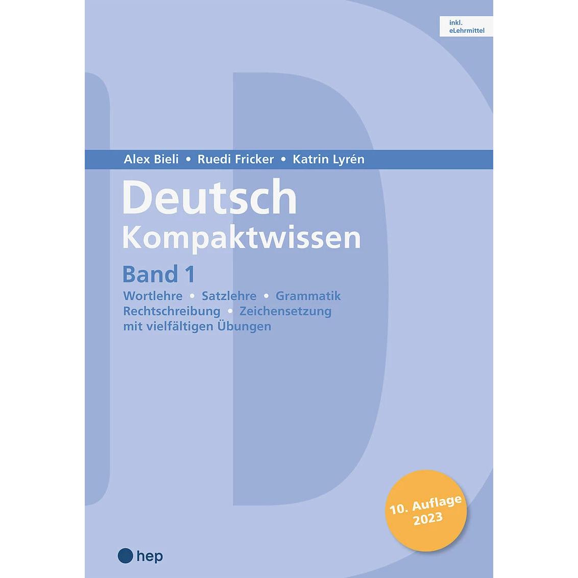 Deutsch Kompaktwissen. Band 1 (Print inkl. eLehrmittel, Neuauflage 2023), Schulbücher von Katrin Lyrén, Ruedi Fricker, A...
