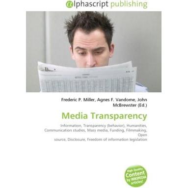 Media Transparency, Fachbücher von Agnes F. Vandome, Frederic P. Miller, John McBrewster