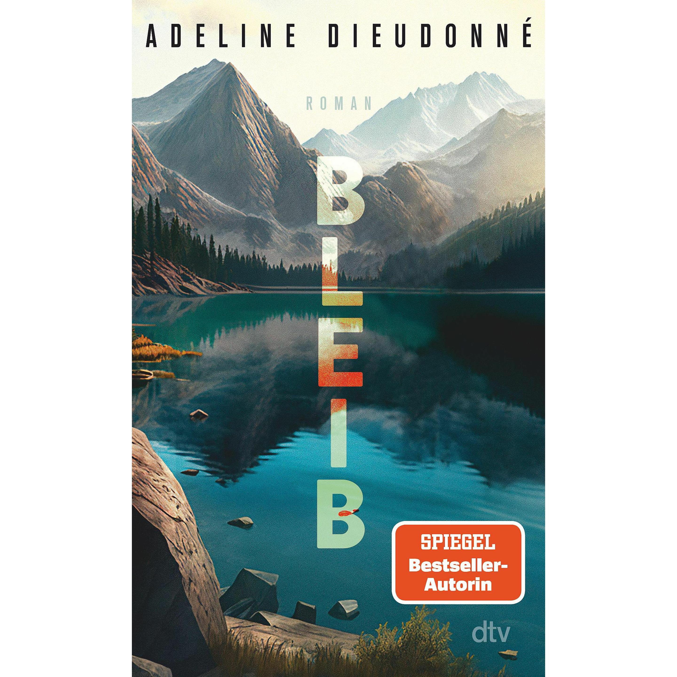 Bleib, Belletristik von Adeline Dieudonné