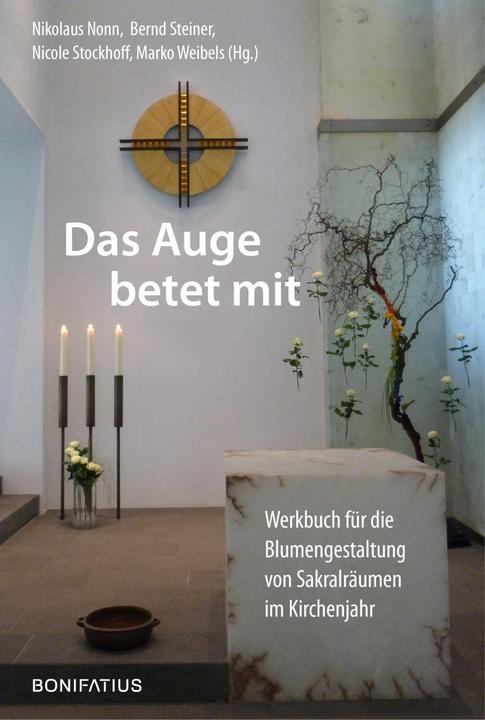 Produktbild Das Auge betet mit (Deutsch, Bernd Steiner, Marko Weibels, Nicole Stockhoff, Nikolaus Nonn, 2022)