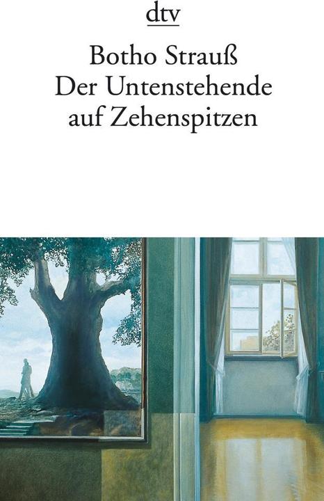 Produktbild Der Untenstehende auf Zehenspitzen (Deutsch, Botho Strauss, 2006)