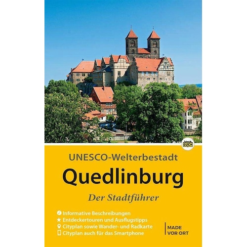 Quedlinburg - Der Stadtführer, Ratgeber von Thorsten Schmidt, Wolfgang Hoffmann
