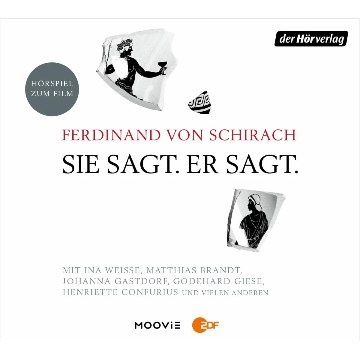 Sie sagt. Er sagt, Hörbücher von Godehard Giese, Ina Weisse, Ferdinand von Schirach, Matthias Brandt, Henriette Confuriu...