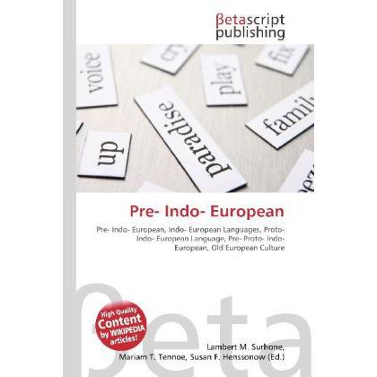Pre- Indo- European, Fachbücher von Lambert M. Surhone, Miriam T. Timpledon, Susan F. Marseken
