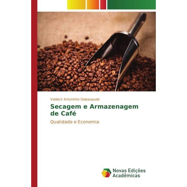 Secagem e Armazenagem de Café, Ratgeber von Valdecir Antoninho Dalpasquale