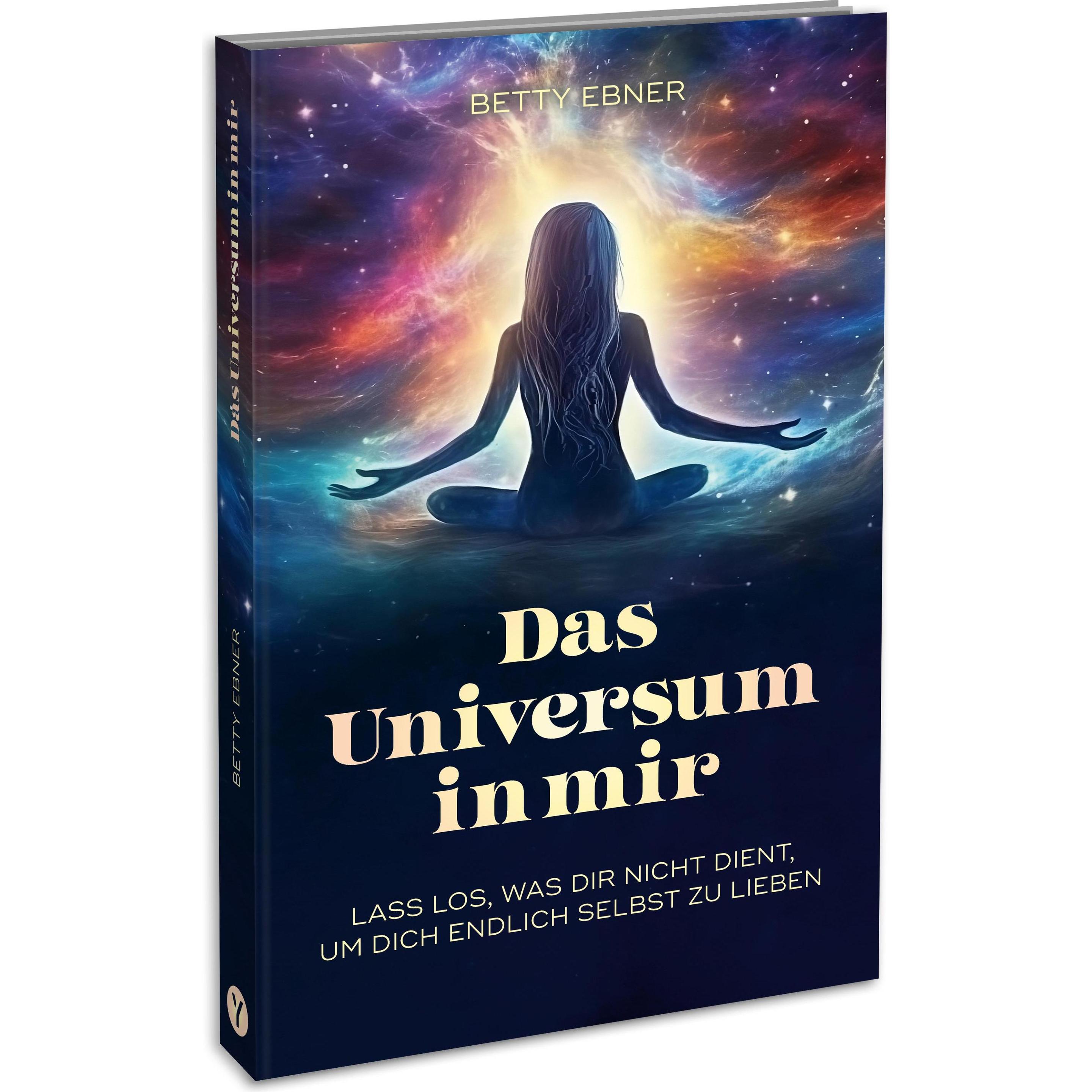 Das Universum in mir, Ratgeber von Betty Ebner