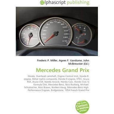 Mercedes Grand Prix, Ratgeber von Agnes F. Vandome, Frederic P. Miller, John McBrewster