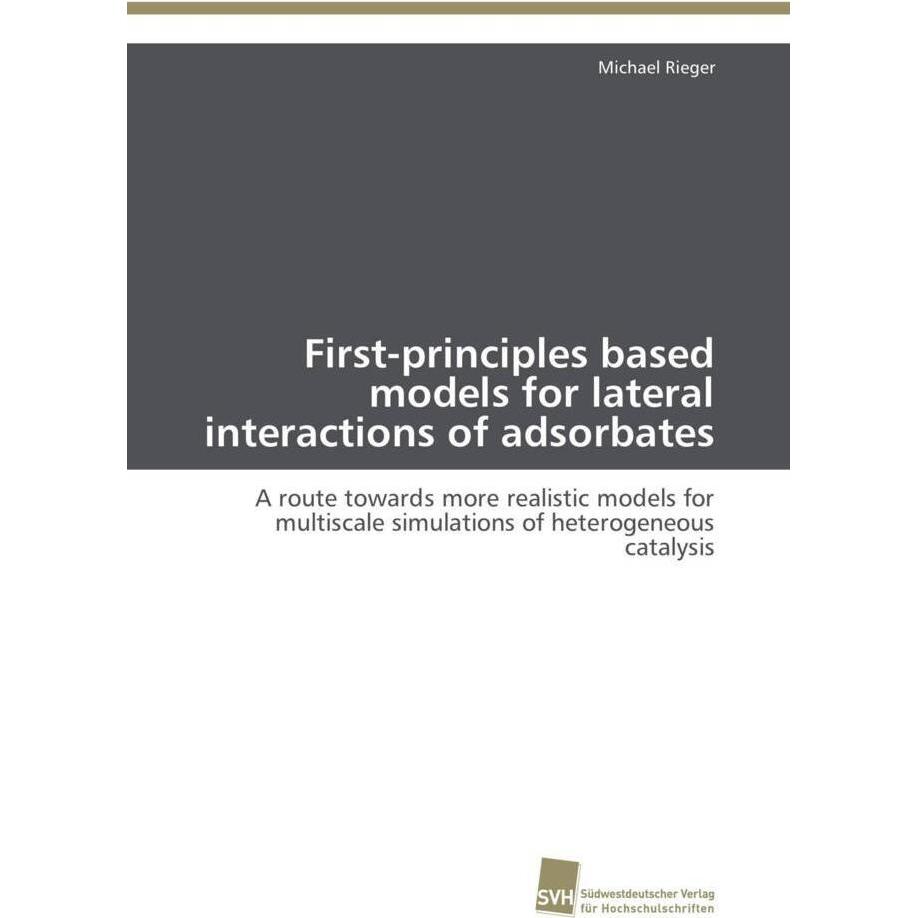 First-principles based models for lateral interactions of adsorbates, Fachbücher von Michael Rieger