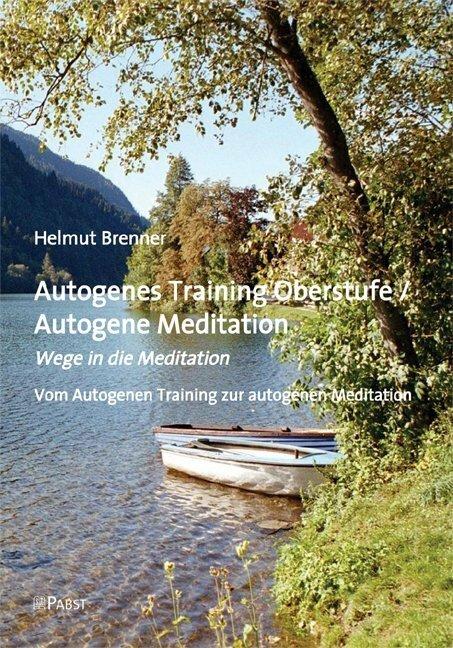 Produktbild Autogenes Training Oberstufe / Autogene Meditation (Deutsch, Helmut Brenner, 2010)