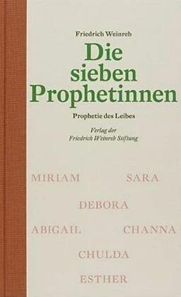 Produktbild Die sieben Prophetinnen (Deutsch, Friedrich Weinreb, 2008)