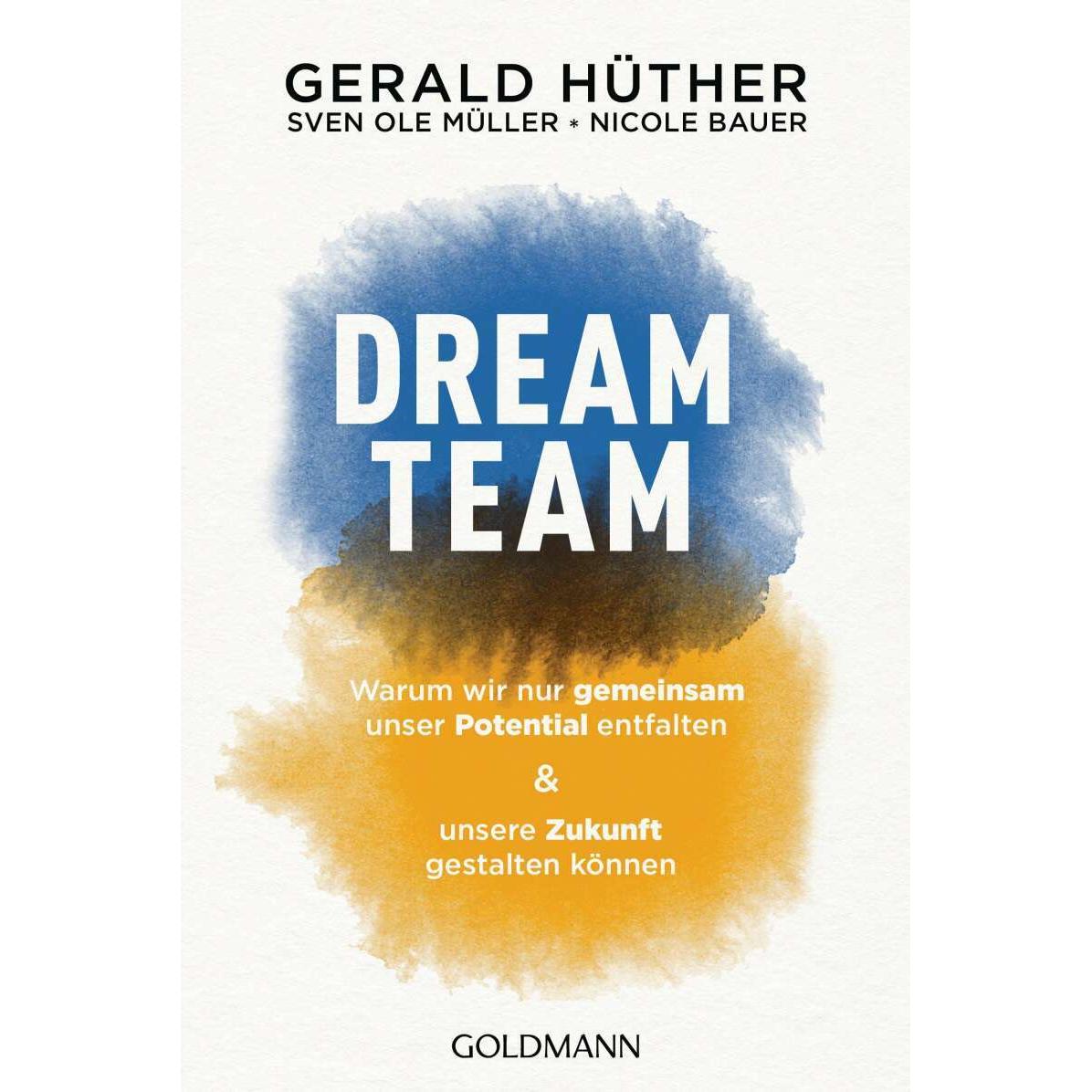 Dream-Team, Sachbücher von Sven Ole Müller, Nicole Bauer, Gerald Hüther