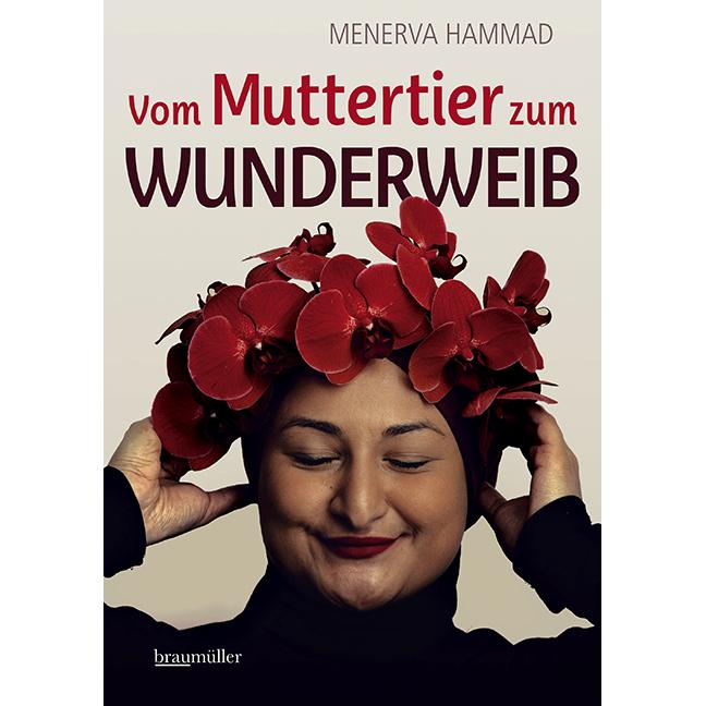 Vom Muttertier zum Wunderweib, Ratgeber von Menerva Hammad