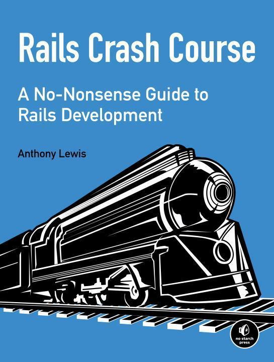 Produktbild Rails Crash Course (Englisch, Anthony Lewis, 2014)