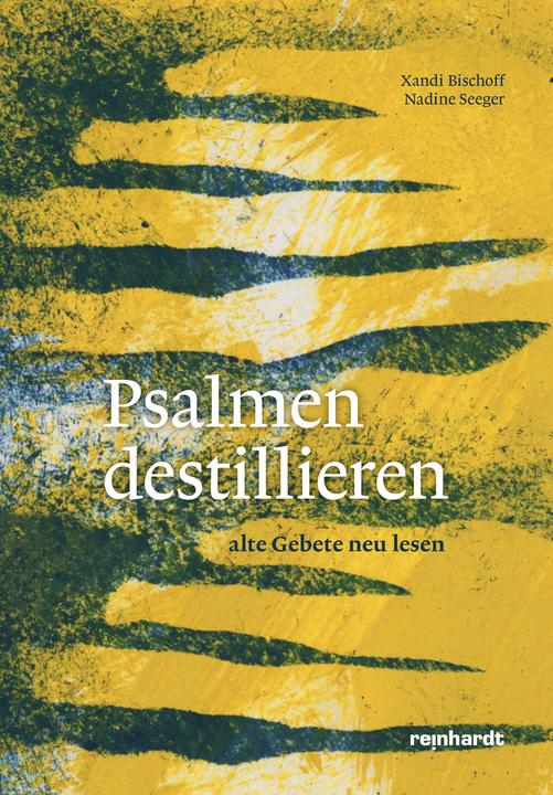 Psalmen destillieren (Deutsch, Bischoff, Xandi/Seeger, 2018)