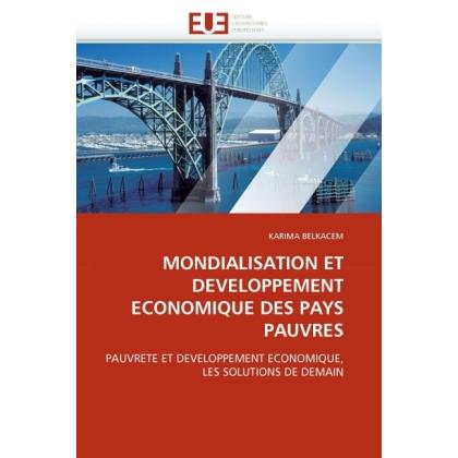 Mondialisation Et Developpement Economique Des Pays Pauvres, Fachbücher von Karima Belkacem