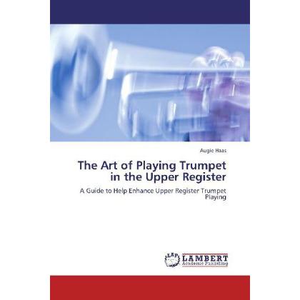 The Art of Playing Trumpet in the Upper Register, Fachbücher