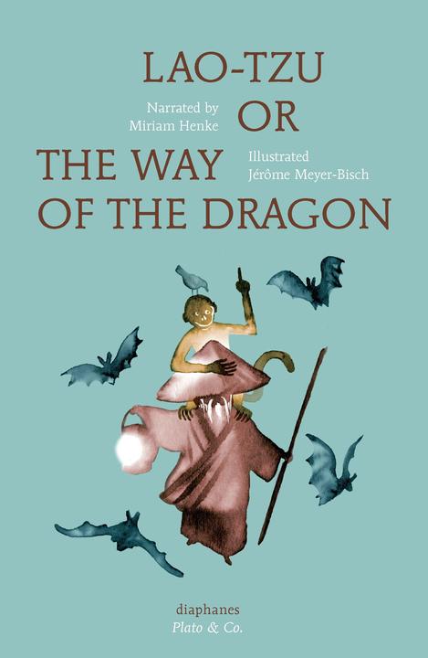 Produktbild Lao-Tzu, or the Way of the Dragon (Englisch, Jérme/Henke, Meyer-Bisch, Miriam, 2018)