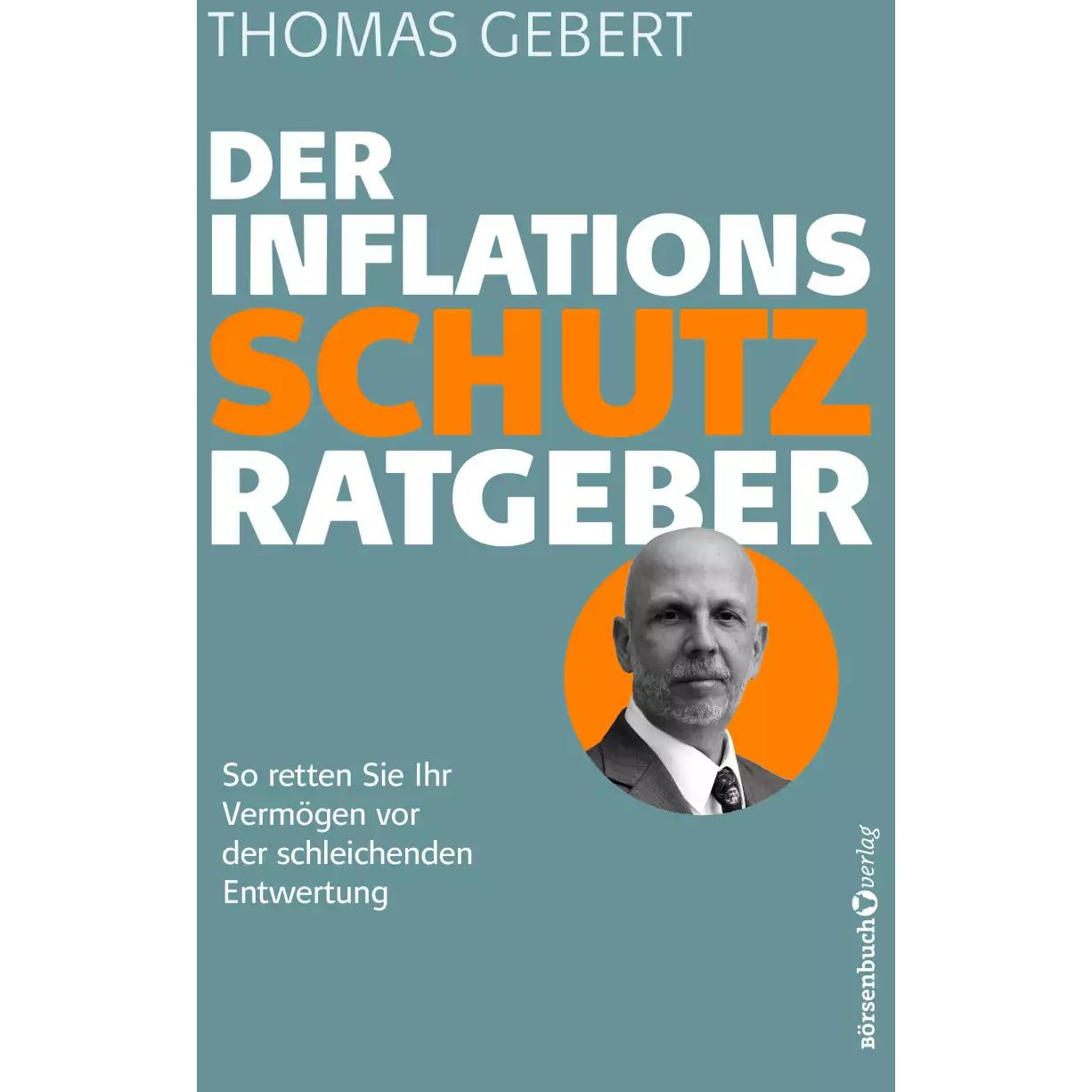 Der Inflationsschutzratgeber, Ratgeber von Thomas Gebert