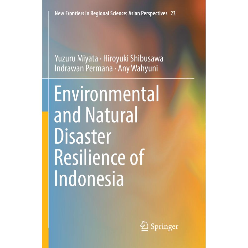 Environmental and Natural Disaster Resilience of Indonesia, Fachbücher von Any Wahyuni, Indrawan Permana, Yuzuru Miyata,...