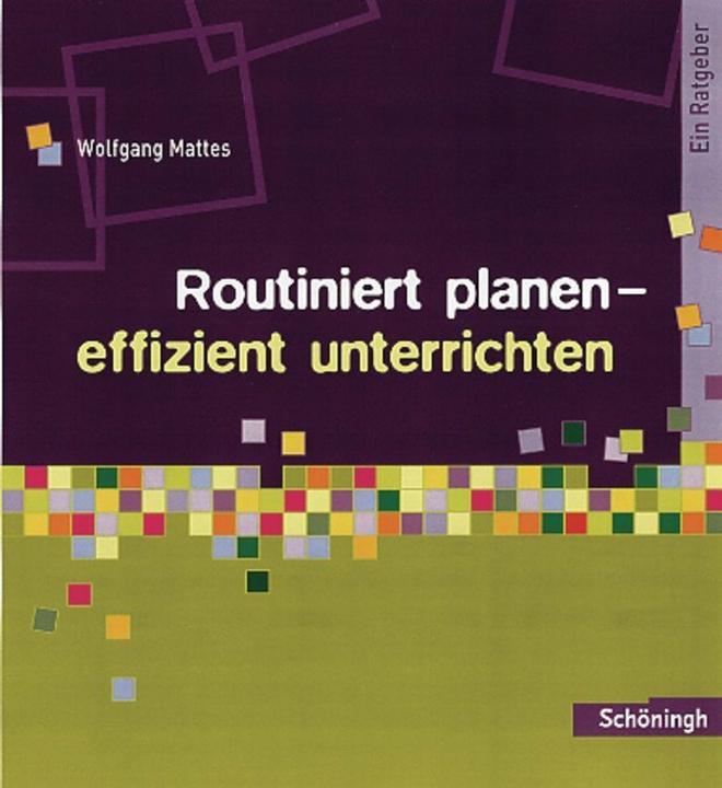 Produktbild Routiniert planen - effizient unterrichten (Deutsch, Wolfgang Mattes, 2006)