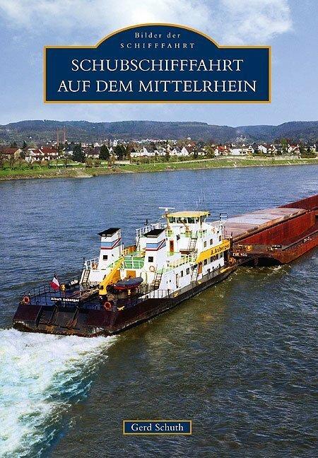 Produktbild Schubschifffahrt auf dem Mittelrhein (Deutsch, Gerd Schuth, 2020)