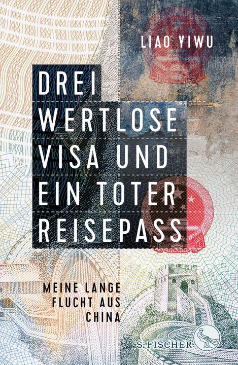 Produktbild Drei wertlose Visa und ein toter Reisepass (Deutsch, Brigitte Höhenrieder, Hans Peter Hoffmann, Liao Yiwu, 2018)