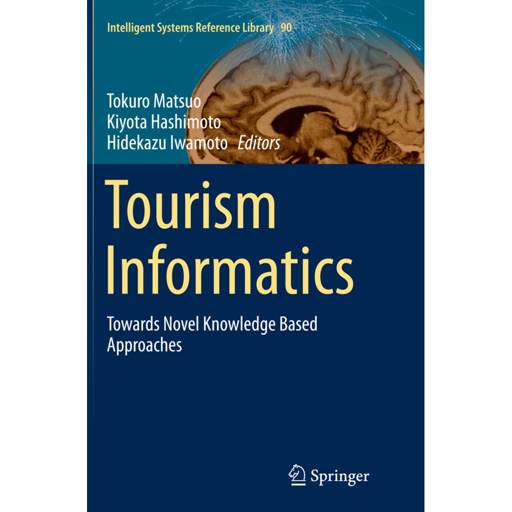 Tourism Informatics, Fachbücher von Tokuro Matsuo, Kiyota Hashimoto, Hidekazu Iwamoto