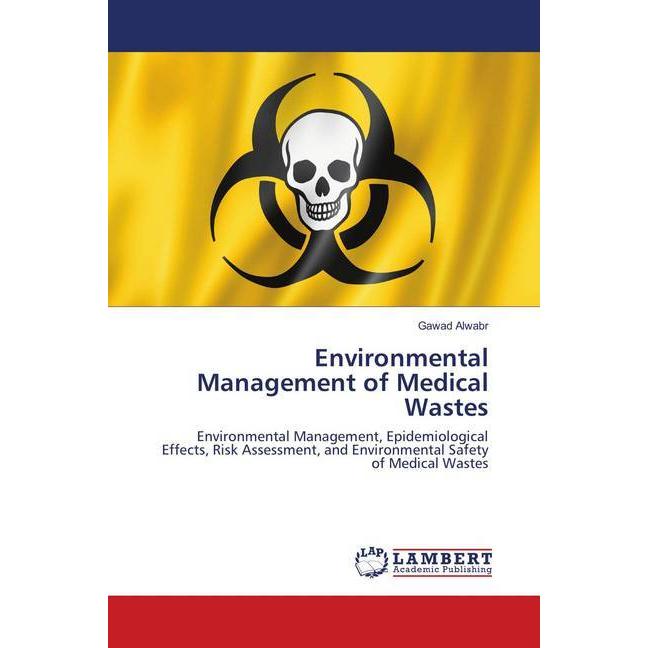 Environmental Management of Medical Wastes, Fachbücher von Gawad Alwabr