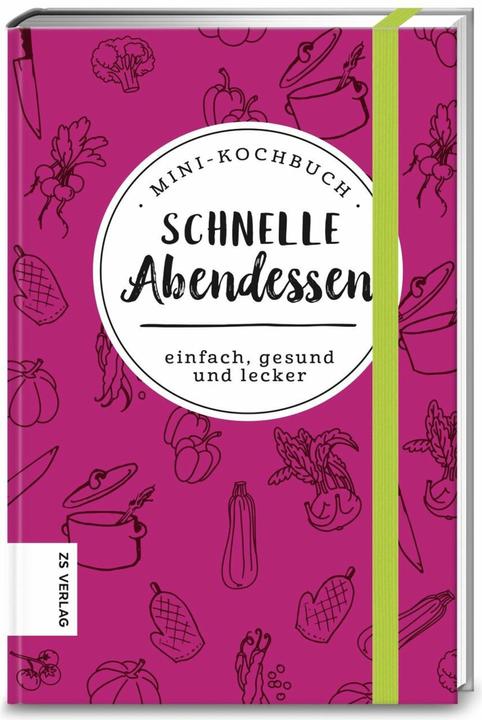 Produktbild Mini-Kochbuch Schnelle Abendessen (Deutsch, ZS-Team, 2018)