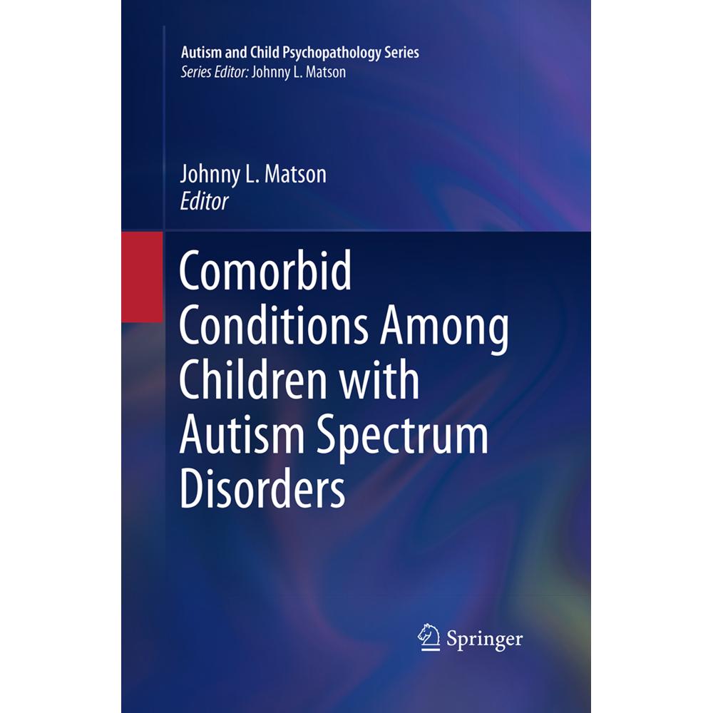 Comorbid Conditions Among Children with Autism Spectrum Disorders, Fachbücher von Johnny L. Matson