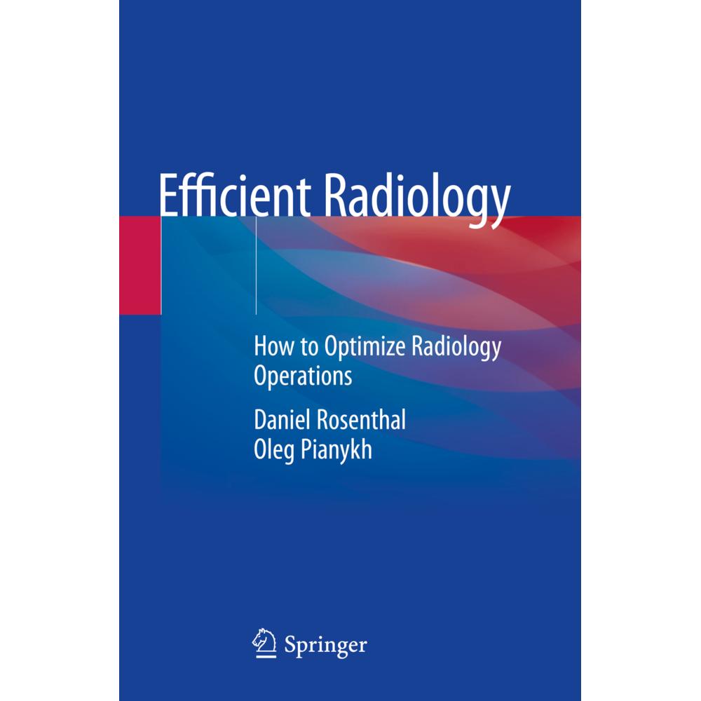 Efficient Radiology, Fachbücher von Daniel Rosenthal, Oleg Pianykh
