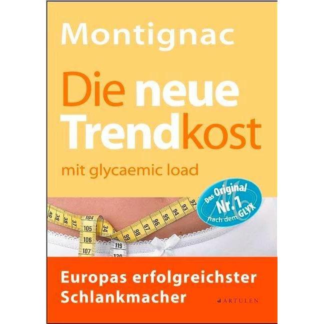 Die neue Trendkost, Ratgeber von Julia Zelm, Regine Strauss, Michel Montignac