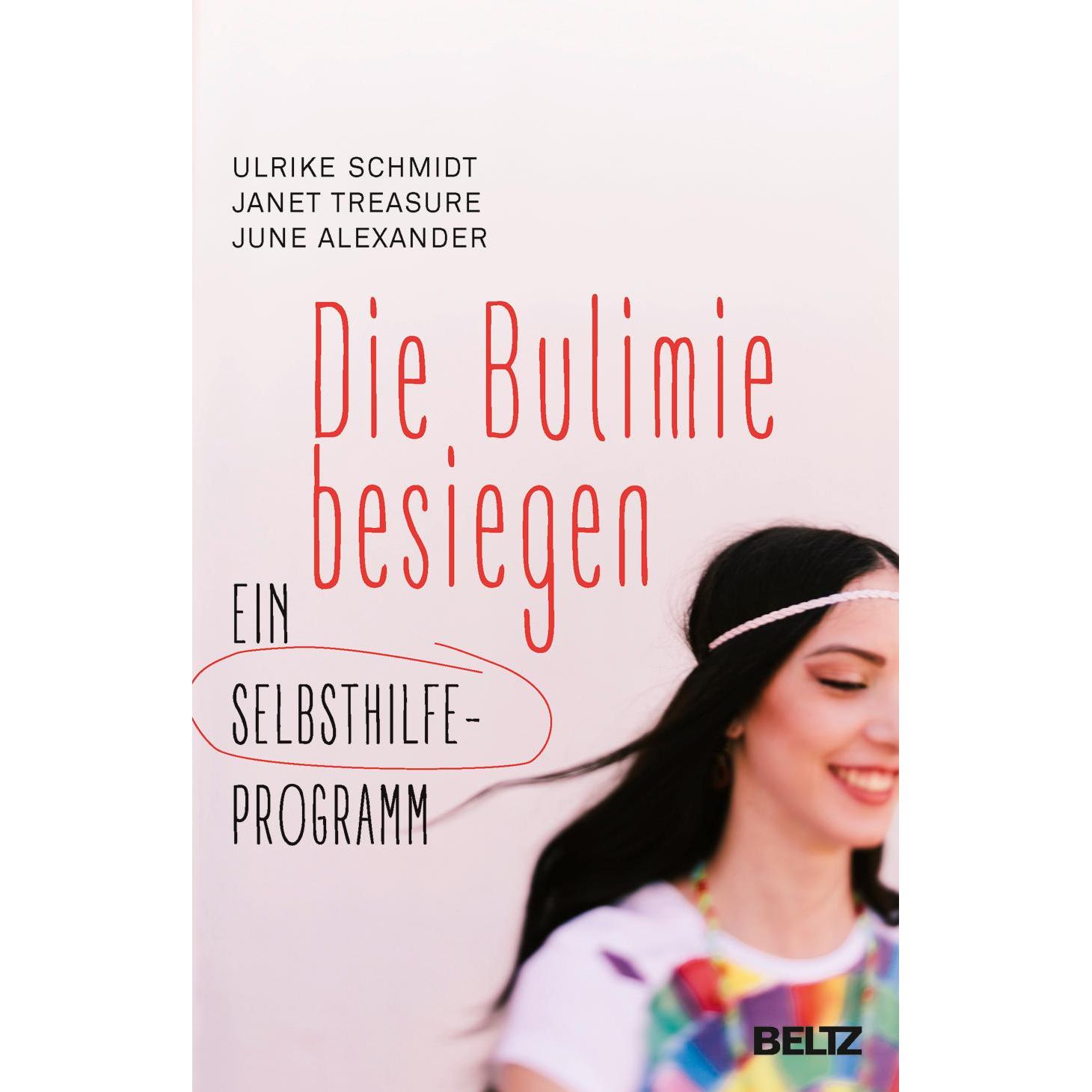 Die Bulimie besiegen, Ratgeber von Janet Treasure, Ulrike Schmidt, June Alexander