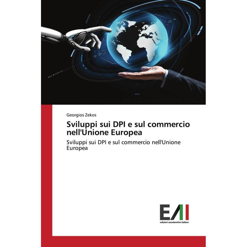 Sviluppi sui DPI e sul commercio nell'Unione Europea, Fachbücher von Georgios Zekos